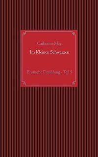 Cover image for Im Kleinen Schwarzen - Teil 5: Erotische Erzahlung