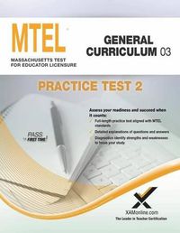 Cover image for MTEL General Curriculum 03 Practice Test 2