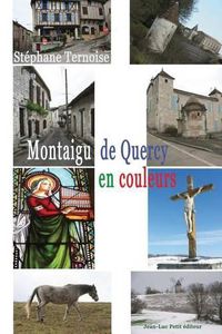 Cover image for Montaigu de Quercy, en couleurs