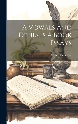 Cover image for A Vowals And Denials A Book Essays