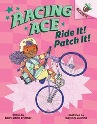 Cover image for Ride It! Patch It!: An Acorn Book (Racing Ace #3)