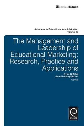 Cover image for Management and Leadership of Educational Marketing: Research, Practice and Applications