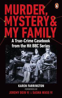 Cover image for Murder, Mystery and My Family: A True-Crime Casebook from the Hit BBC Series