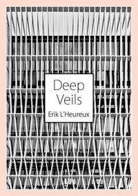 Cover image for Deep Veils: Erik L'Heureux and Pencil Office