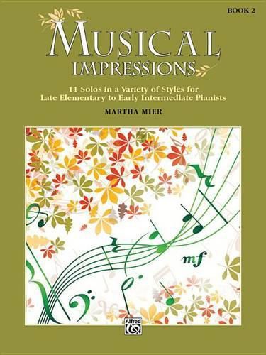 Cover image for Musical Impressions, Book 2: 11 Solos in a Variety of Styles for Late Elementary to Early Intermediate Pianists