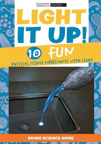 Cover image for Light It Up!: 10 Fun Physical Science Experiments with Light