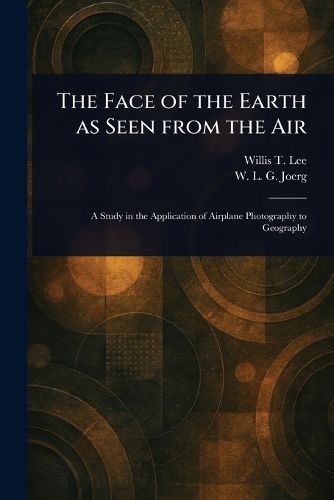 Cover image for The Face of the Earth as Seen From the Air
