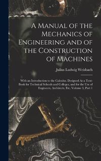 Cover image for A Manual of the Mechanics of Engineering and of the Construction of Machines