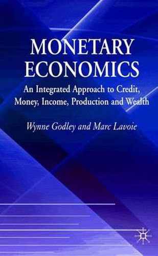 Cover image for Monetary Economics: An Integrated Approach to Credit, Money, Income, Production and Wealth