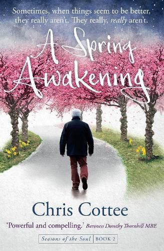 Cover image for A Spring Awakening: Sometimes, when things seem to be better, they really aren't. They really, really aren't.