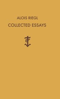 Cover image for Alois Riegl Collected Essays