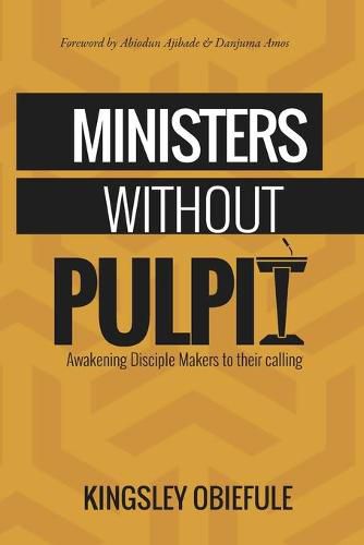 Cover image for Ministers Without Pulpit: Reawakening Disciple Makers to their Calling