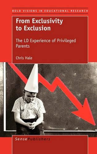 Cover image for From Exclusivity to Exclusion: The LD Experience of Privileged Parents