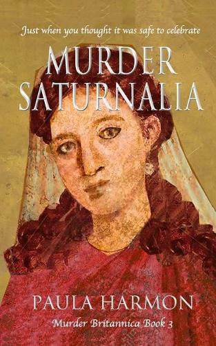 Cover image for Murder Saturnalia: Just when you thought it was safe to celebrate