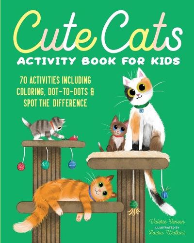 Cover image for Cute Cats Activity Book for Kids: 70 Activities Including Coloring, Dot-To-Dots & Spot the Difference