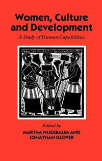 Cover image for Women, Culture and Development: A Study of Human Capabilities