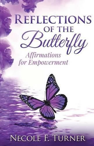 Reflections of the Butterfly: Affirmations for Empowerment