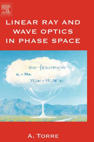 Cover image for Linear Ray and Wave Optics in Phase Space: Bridging Ray and Wave Optics via the Wigner Phase-Space Picture