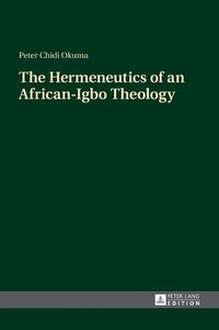 Cover image for The Hermeneutics of an African-Igbo Theology