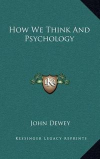 Cover image for How We Think and Psychology