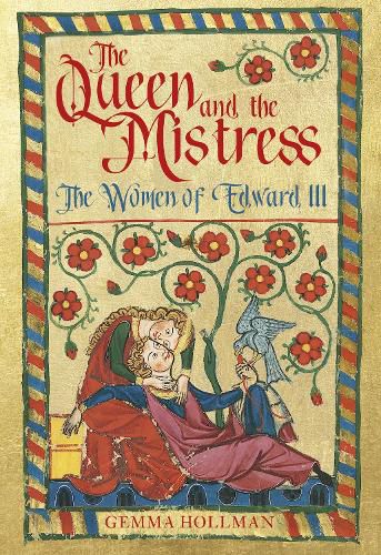 Cover image for The Queen and the Mistress: The Women of Edward III