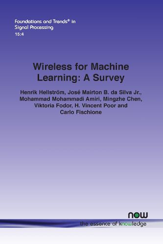 Wireless for Machine Learning: A Survey