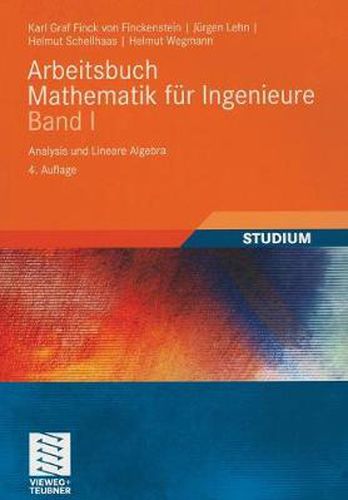 Arbeitsbuch Mathematik Fur Ingenieure, Band I: Analysis Und Lineare Algebra