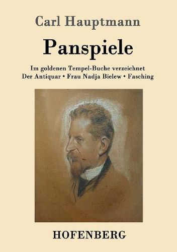 Panspiele: Im goldenen Tempel-Buche verzeichnet Der Antiquar Frau Nadja Bielew Fasching