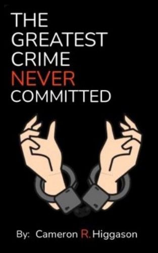 Cover image for The Greatest Crime Never Committed
