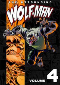 Cover image for The Astounding Wolf-Man Volume 4