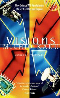 Cover image for Visions: How Science Will Revolutionize the 21st Century