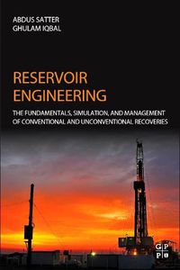 Cover image for Reservoir Engineering: The Fundamentals, Simulation, and Management of Conventional and Unconventional Recoveries