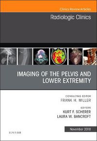 Cover image for Imaging of the Pelvis and Lower Extremity, An Issue of Radiologic Clinics of North America