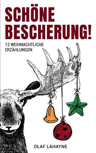 Cover image for Schoene Bescherung!: 12 weihnachtliche Erzahlungen