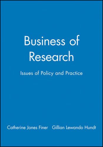 The Business of Research: Issues of Policy and Practice