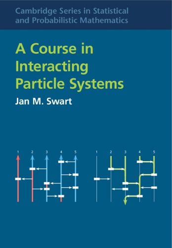 Cover image for A Course in Interacting Particle Systems