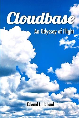 Cover image for Cloudbase, An Odyssey of Flight
