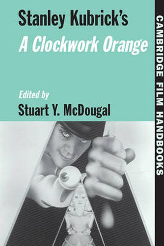 Cover image for Stanley Kubrick's A Clockwork Orange