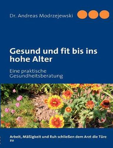 Cover image for Gesund und fit bis ins hohe Alter: Eine praktische Gesundheitsberatung