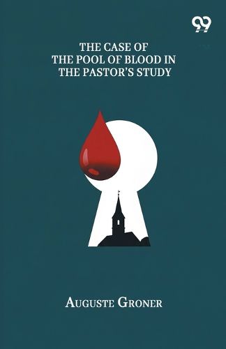 Cover image for The Case Of The Pool Of Blood In The Pastor's Study