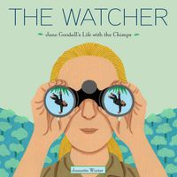 Cover image for The Watcher: Jane Goodall's Life with the Chimps