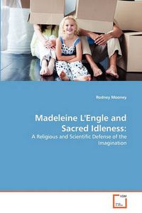 Cover image for Madeleine L'Engle and Sacred Idleness