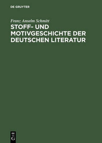 Cover image for Stoff- und Motivgeschichte der deutschen Literatur: Eine Bibliographie