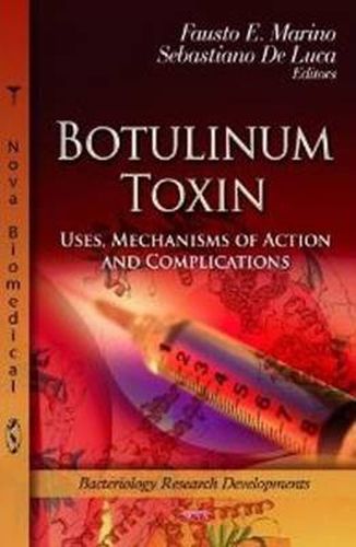 Cover image for Botulinum Toxin: Uses, Mechanisms of Action & Complications