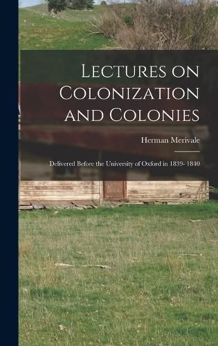 Lectures on Colonization and Colonies