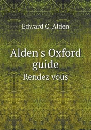 Cover image for Alden's Oxford guide Rendez vous