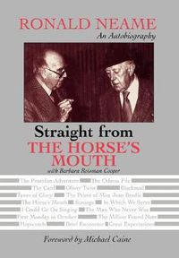 Cover image for Straight from the Horse's Mouth: Ronald Neame, an Autobiography