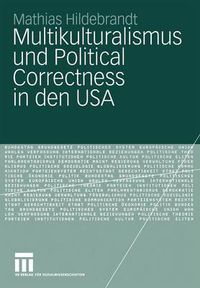 Cover image for Multikulturalismus und Political Correctness in den USA