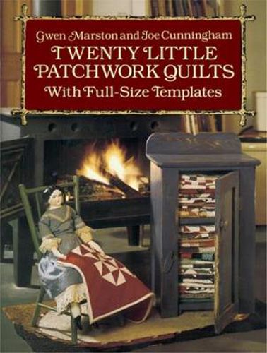 Cover image for Twenty Little Patchwork Quilts: With Full-Size Templates