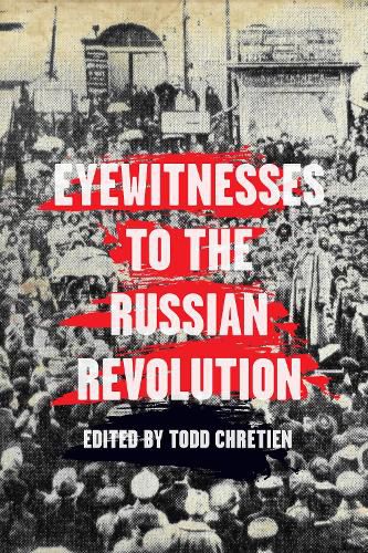 Cover image for Eyewitnesses To The Russian Revolution